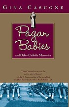 Pagan babies and other Catholic memories