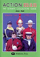 Action Man : the ultimate collectors guide