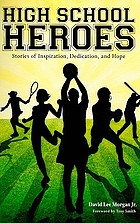 Hometown heroes : stories of inspiration, dedication & hope