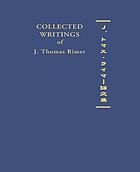 Collected writings of J. Thomas Rimer