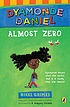 Almost zero : a Dyamonde Daniel book