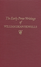 The early prose writings of William Dean Howells, 1852-1861