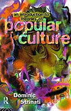An introduction to theories of popular culture