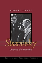 Stravinsky : chronicle of a friendship