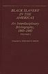 Black slavery in the Americas : an interdisciplinary... von John David Smith
