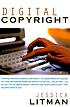 Digital copyright : protecting intellectual property... 著者： Jessica Litman
