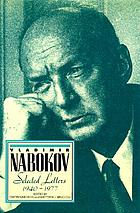 Vladimir Nabokov : selected letters, 1940-1977