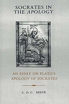 Socrates in the Apology : an essay on Plato's Apology of Socrates