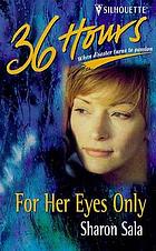 For her eyes only