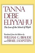 Tanna děb̲e Eliyyahu = The lore of the school of Elijah