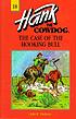 The case of the hooking bull 著者： John R Erickson