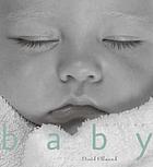 Baby : a celebration in words &  photographs