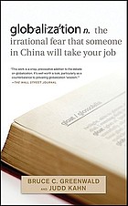 Glob·ali·zaʹ·tion n. the irrational fear that someone in China will take your job