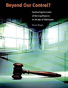 Beyond our control? : confronting the limits of our legal system in the age of cyberspace