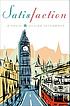 Satisfaction : a novel von Gillian Greenwood