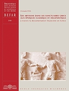 Les artisans dans les sanctuaires grecs aux époques classiques et hellénistique à travers la documentation financière en Grèce