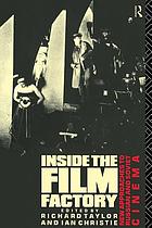 Inside the film factory : new approaches to Russian and Soviet cinema