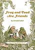 Frog and Toad are friends de Arnold Lobel