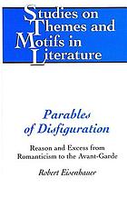 Parables of disfiguration : reason and excess from romanticism to the avant-garde
