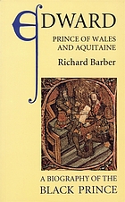 Edward, Prince of Wales and Aquitaine : a biography of the Black Prince