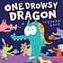 One drowsy dragon 著者：  Ethan Long 