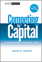 Competing for capital : investor relations in a dynamic world