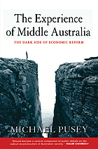 The experience of middle Australia : the dark side of economic reform