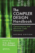 The compiler design handbook : optimizations and machine code generation