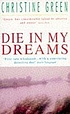 Die in my dreams by Christine Green