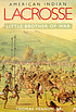 American Indian lacrosse : little brother of war