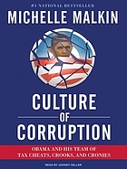 Culture of corruption : [Obama and his team of tax cheats, crooks, and cronies]