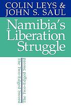 Namibia's liberation struggle : the two-edged sword