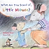 What are you scared of, Little Mouse? by  Susanna Isern 