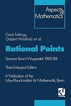 Rational points : seminar Bonn/Wuppertal 1983/84 ; a publication of the Max-Planck-Institut für Mathematik, Bonn