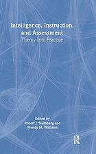 Intelligence, instruction, and assessment : theory into practice
