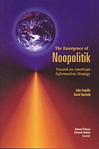 The emergence of noopolitik : toward an American information strategy