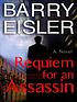 Requiem for an assassin von Barry Eisler