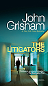 The litigators 著者：  John Grisham 