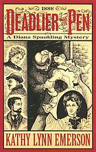 Deadlier than the pen : a Diana Spaulding mystery