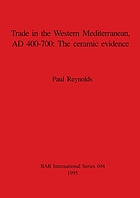 Trade in the Western Mediterranean, AD 400-700--the ceramic evidence