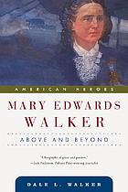 Mary Edwards Walker : above and beyond