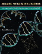 Biological modeling and simulation : a survey of practical models, algorithms, and numerical methods