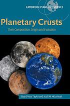 Planetary crusts : their composition, origin and evolution