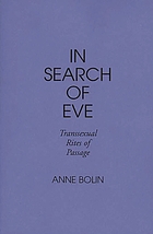 In search of Eve : transsexual rites of passage