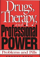 Drugs, therapy, and professional power : problems and pills