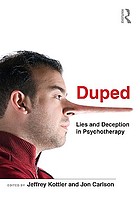 Duped : lies and deception in psychotherapy