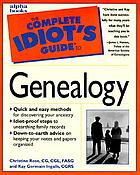 The complete idiot's guide to genealogy