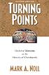 Turning points : decisive moments in the history... 作者： Mark A Noll