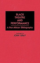 Black theatre and performance : a pan-African bibliography