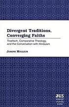Divergent traditions, converging faiths : Troeltsch, comparative theology, and the conversation with Hinduism